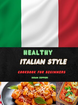 cover image of Healthy Italian Style  Cookbook For Beginners